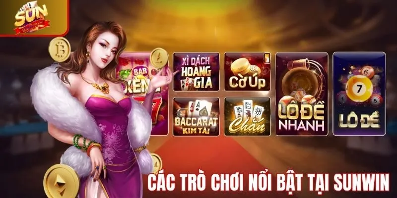 Tổng hợp các trò chơi nổi bật tại Sunwin