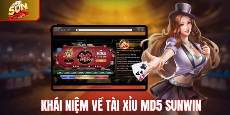 Khái niệm về trò chơi Tài xỉu MD5 Sunwin
